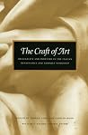 The Craft of Art: Originality and Industry in the Italian Renaissance and Baroque Workshop The Craft of Art: Originality and Industry in the Italian Renaissance and Baroque Workshop