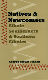 Natives and Newcomers: Ethnic Southerners and Southern Ethnics