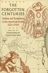 The Forgotten Centuries: Indians and Europeans in the American South, 1521-1704 (Paperback)
