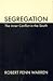 Segregation: The Inner Conflict in the South (Brown Thrasher Books)