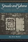 Situado and Sabana: Spain's Support System for the Presidio and Mission Provinces of Florida (Anthropological Papers of the American Museum of Natural History) Situado and Sabana: Spain's Support System for the Presidio and Mission Provinces of Florida (Anthropological Papers of the American Museum of Natural History)
