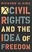 Civil Rights and the Idea of Freedom
