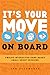 It s Your Move--on Board: 12 Interactive Game-based Small Group Sessions