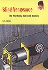 Blind Vengeance: The Roy Moody Mail Bomb Murders