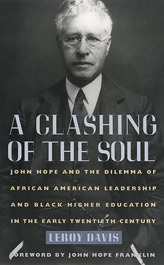 A Clashing of the Soul: John Hope and the Dilemma of African American Leadership and Black Higher Education in the Early Twentieth Century (Hardcover)