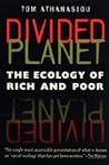 Divided Planet: The Ecology of Rich and Poor