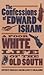 The Confessions of Edward Isham by Scott P. Culclasure
