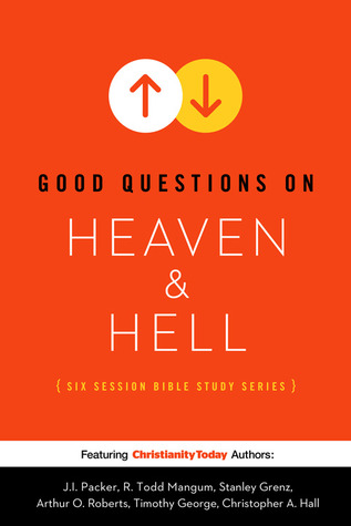 Good Questions on Heaven & Hell (Good Question Bible Studies)