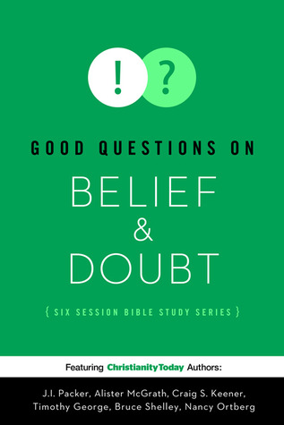 Good Questions on Belief & Doubt (Good Question Bible Studies)