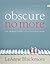 Obscure No More: Life-Shaping Lessons from the Often Overlooked