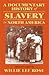 A Documentary History of Slavery in North America by Willie Lee Rose A Documentary History of Slavery in North America by Willie Lee Rose