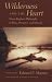 Wilderness and the Heart: H...