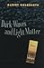 Dark Waves and Light Matter...
