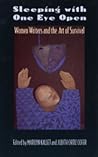 Sleeping with One Eye Open: Women Writers and the Art of Survival