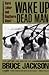 Wake Up Dead Man: Hard Labor and Southern Blues