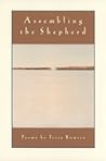 Assembling the Shepherd: Poems (The Contemporary Poetry) Assembling the Shepherd: Poems (The Contemporary Poetry)
