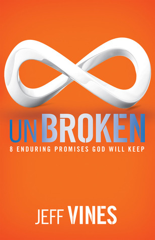 Unbroken: 8 Enduring Promises God Will Keep (Paperback)