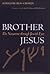 Brother Jesus: The Nazarene...