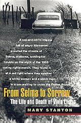 From Selma to Sorrow: The Life and Death of Viola Liuzzo by Mary