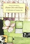 Shatter Me with Dawn: A Celebration of Country Life