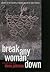 Break Any Woman Down