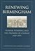 Renewing Birmingham: Federal Funding and the Promise of Change, 1929-1979 (Economy and Society in the Modern South)