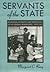 Servants of the State: Managing Diversity and Democracy in the Federal Workforce, 1933-1953