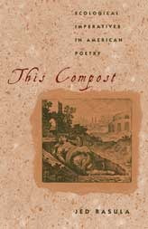This Compost: Ecological Imperatives in American Poetry (Hardcover)