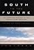 South to the Future by Fred Hobson