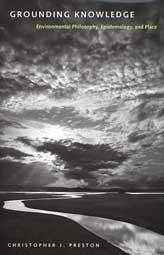 Grounding Knowledge: Environmental Philosophy, Epistemology, and Place