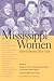 Mississippi Women: Their Hi...
