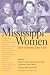 Mississippi Women by Martha H. Swain