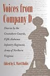 Voices from Company D: Diaries by the Greensboro Guards, Fifth Alabama Infantry Regiment, Army of Northern Virginia