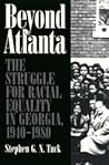 Beyond Atlanta: The Struggle for Racial Equality in Georgia, 1940-1980