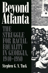 Beyond Atlanta: The Struggle for Racial Equality in Georgia, 1940-1980 (Paperback)