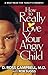 How to Really Love Your Ang...