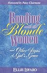 Bonding With the Blonde Women Bonding With the Blonde Women