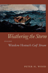 Weathering the Storm: Inside Winslow Homer's Gulf Stream (Mercer University Lamar Memorial Lectures)