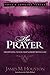 The Prayer: Deepening Your ...