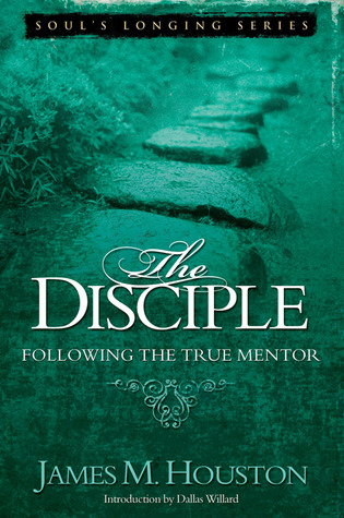 The Disciple: Following the True Mentor (Volume 5, Soul's Longing Series)