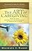 The Art of Caregiving: How to Lend Support and Encouragement to Those with Cancer