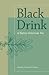 Black Drink: A Native Ameri...