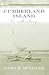 Cumberland Island: A History (Wormsloe Foundation Publications)