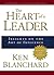 The Heart of a Leader by Kenneth H. Blanchard