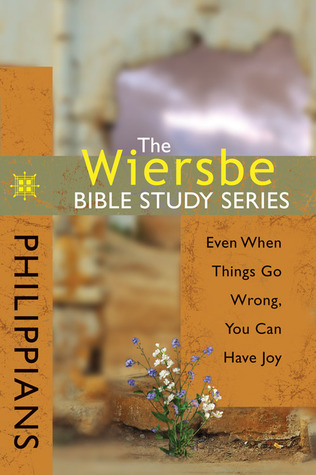 Philippians: Even When Things Go Wrong You Can Have Joy