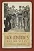 Jack London's Racial Lives: A Critical Biography