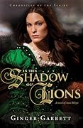 In the Shadow of Lions: A Novel of Anne Boleyn