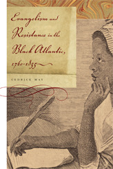 Evangelism and Resistance in the Black Atlantic, 1760–1835 (Hardcover)
