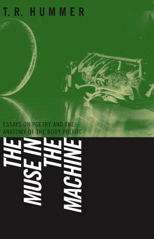 Muse in the Machine (Life of Poetry: Poets on Their Art and Craft (Hardcover))
