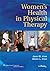 Women's Health in Physical Therapy by Jean M. Irion